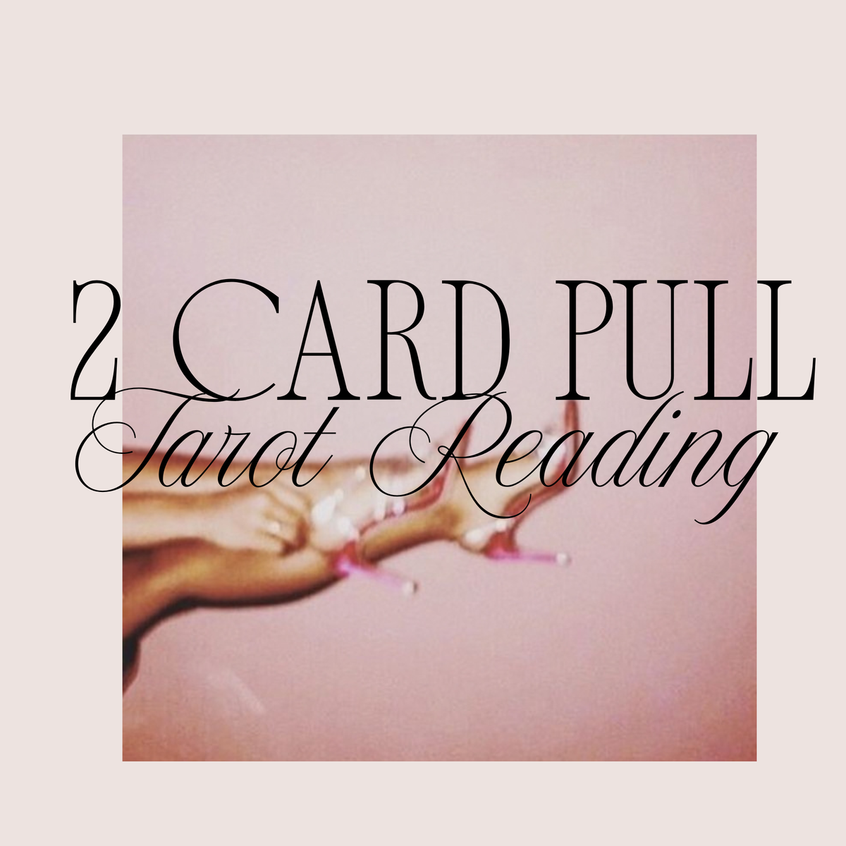 two card pull - tarot reading